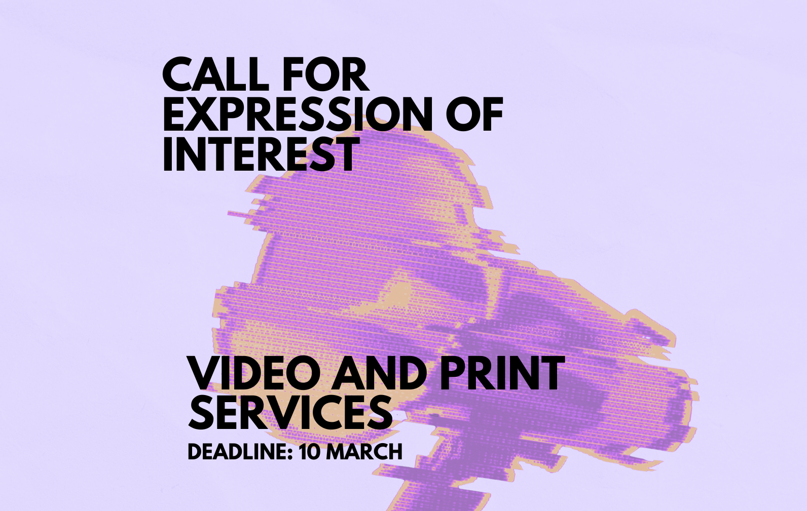 Call for Expression of Interest (EOI) for Video and Print Services