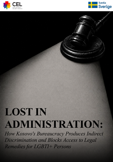Lost in Administration: How Kosovo’s Bureaucracy Produces Indirect Discrimination and Blocks Access to Legal Remedies for LGBTI+ Persons